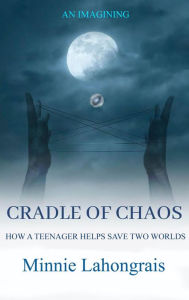 Title: Cradle of Chaos, Author: Minnie Lahongrais