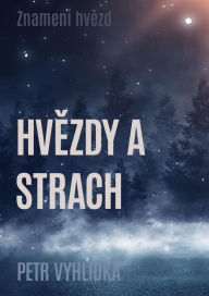 Title: Hvezdy a strach, Author: Petr Vyhlídka