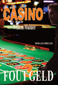 Title: Fout Geld-3, Casino, Author: Willem Mulder