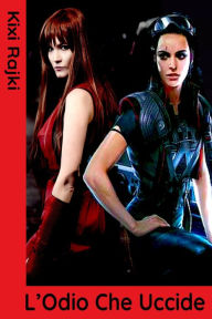 Title: L'Odio Che Uccide (KnM Blade: Non English Titles, #2), Author: Kixi Rajki