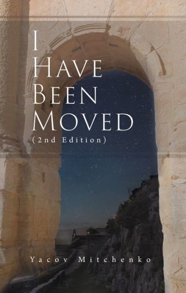 I Have Been Moved (2nd Edition)