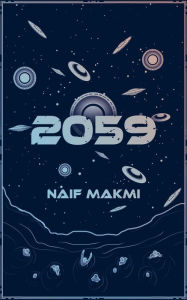 Title: 2059, Author: Naif Makmi