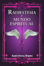 Radiestesia e Mundo Espiritual I