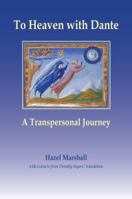 Title: To Heaven with Dante: A Transpersonal Journey, Author: Hazel Marshall