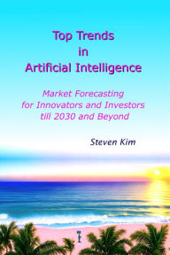 Title: Top Trends in Artificial Intelligence, Author: Steven Kim