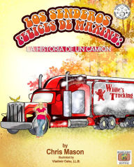 Title: Los Senderos Felices De Maxine: La Historia De Un Camión, Author: Chris Mason