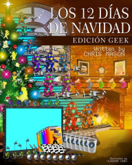 Title: Los 12 Días de Navidad, Edición Geek, Author: Chris Mason