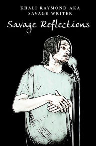 Title: Savage Reflections, Author: Khali Raymond