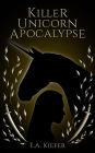 Killer Unicorn Apocalypse