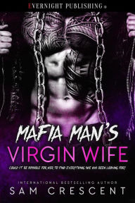 Title: Mafia Man's Virgin Wife, Author: Sam Crescent