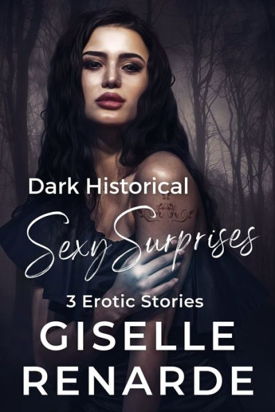 Dark Historical Sexy Surprises