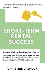 Title: Short-Term Rental Success, Author: Christine Shuck