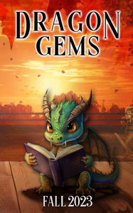 Title: Dragon Gems (Fall 2023), Author: Water Dragon Publishing