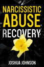 Narcissistic Abuse Recovery: The Scientific Guide to Healing from Gaslighting, Codependency, Mind Control and Manipulation, and Avoiding Toxic Relationships. Become Stronger than Before