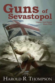 Title: Guns of Sevastopol, Author: Harold R. Thompson