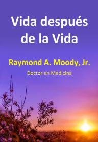 Title: Vida después de la Vida, Author: Raymond A. Moody