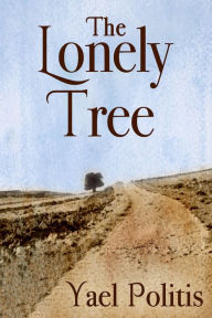 Title: The Lonely Tree, Author: Yael Politis