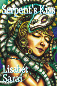 Title: Serpent's Kiss, Author: Lisabet Sarai