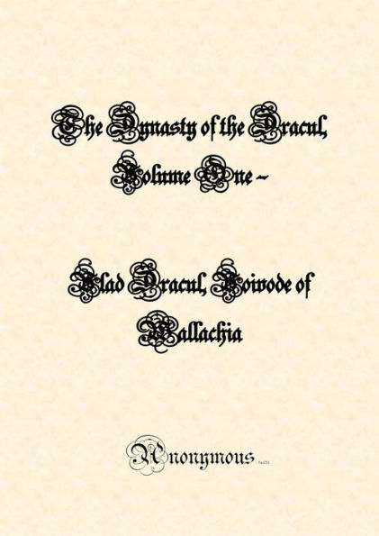 The Dynasty of the Dracul, Volume One: Vlad Dracul, Voivode of Wallachia