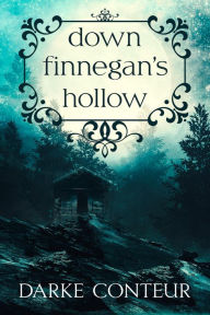 Title: Down Finnegan's Hollow, Author: Darke Conteur