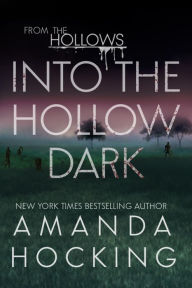 Title: Into the Hollow Dark, Author: Amanda Hocking