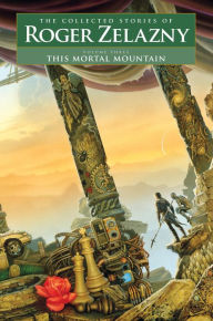 Title: This Mortal Mountain, Author: Roger Zelazny