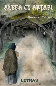 Title: Aleea Cu Artari, Author: Alexandru Tatomir Letras