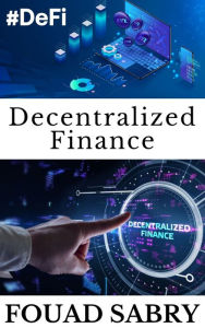 Title: Decentralized Finance: The apocalyptic event for the traditional financial institutions, Author: Fouad Sabry