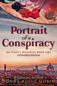 Title: Portrait Of A Conspiracy: Extended Edition, Author: Donna Russo Morin