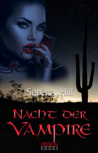 Title: Die Nacht der Vampire, Author: Serena Hill