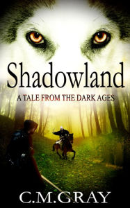 Title: Shadowland, Author: C.M. Gray