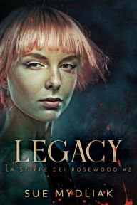 Title: Legacy, Author: Sue Mydliak