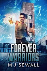 Title: Forever Warriors, Author: M.J. Sewall