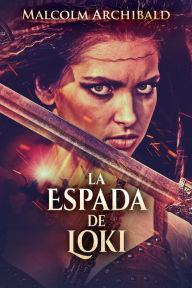 Title: La Espada De Loki, Author: Malcolm Archibald