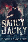 Saucy Jacky: The Whitechapel Murders As Told By Jack The Ripper