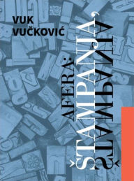 Title: Afera: stampanje, stampanje, Author: Vuk Vuckovic