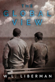Title: The Global View, Author: W.L. Liberman