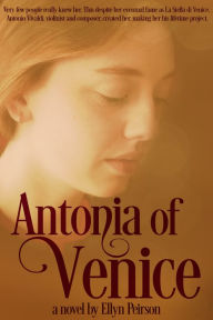 Title: Antonia of Venice, Author: Ellyn Peirson