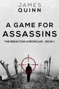 Title: A Game For Assassins, Author: James Quinn