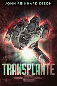 Title: Transplante, Author: John Reinhard Dizon