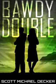 Title: Bawdy Double, Author: Scott Michael Decker