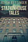 Stationhouse Tales