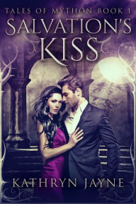 Title: Salvation's Kiss, Author: Kathryn Jayne