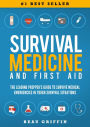 Survival Medicine & First Aid: The Leading Prepper's Guide to Survive Medical Emergencies in Tough Survival Situations