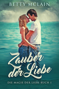 Title: Zauber der Liebe, Author: Betty McLain