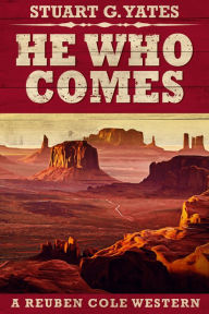 Title: He Who Comes, Author: Stuart G. Yates