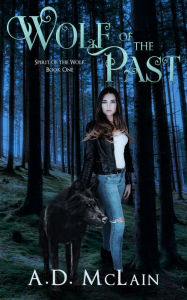 Title: Wolf Of The Past, Author: A.D. McLain