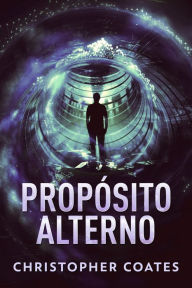 Title: Propósito Alterno, Author: Christopher Coates