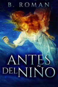 Title: Antes del Niño, Author: B. Roman