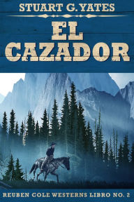 Title: El Cazador, Author: Stuart G. Yates